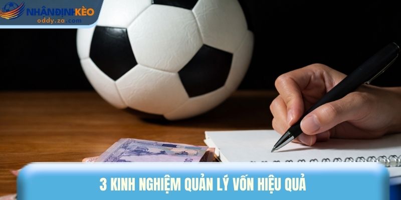 5 Cách Quản Lý Vốn Cá Cược Hiệu Quả, Không Lo Cháy Túi 1 3 kinh nghiệm quản lý vốn hiệu quả