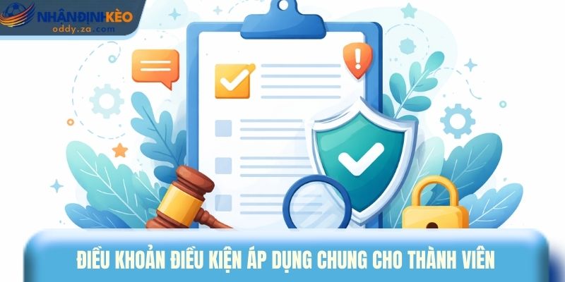 Điều Khoản Và Điều Kiện Sử Dụng Dịch Vụ Tại Nhận Định Kèo Oddy 3 Điều khoản và điều kiện áp dụng chung cho thành viên
