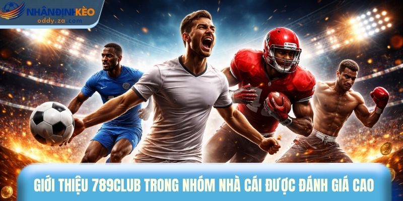789club: Cổng Game Đổi Thưởng Uy Tín Hot Nhất 2026 1 Giới thiệu 789club trong nhóm nhà cái được đánh giá cao
