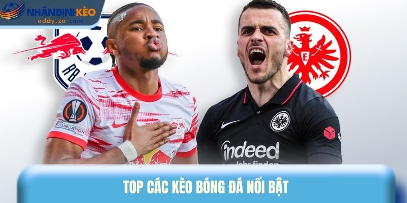 Top các kèo bóng đá nổi bật