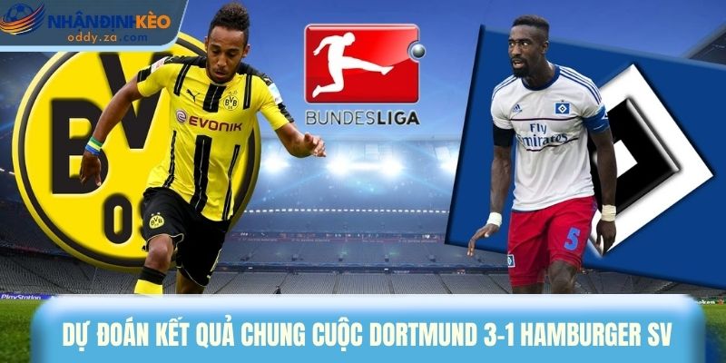 Soi Kèo Dortmund vs Hamburger (22/03): Tip Kèo Bundesliga 4 Dự đoán kết quả chung cuộc Borussia Dortmund 3-1 Hamburger SV