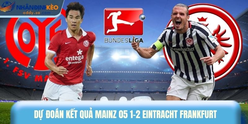 Soi Kèo Mainz 05 vs Frankfurt (22/03): Tip Kèo Thơm Đức 4 Dự đoán kết quả chung cuộc Mainz 05 1-2 Eintracht Frankfurt