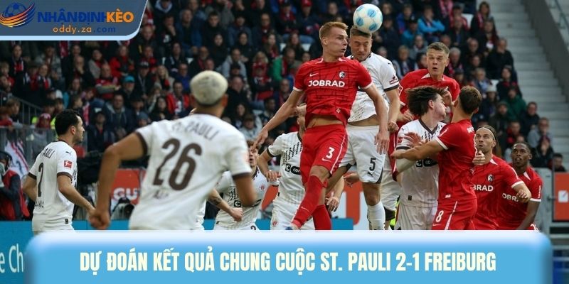 Soi Kèo St. Pauli vs Freiburg (22/03): Nhận Định Bundesliga 4 Dự đoán kết quả chung cuộc St. Pauli 2-1 Freiburg