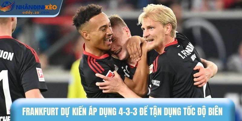 Soi Kèo Mainz 05 vs Frankfurt (22/03): Tip Kèo Thơm Đức 3 Frankfurt dự kiến áp dụng 4-3-3 để tận dụng tốc độ biên