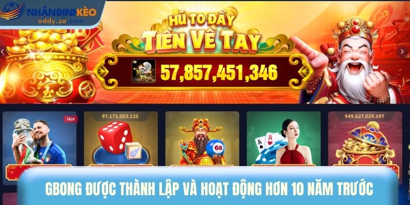 Gbong: Nhà Cái Cá Cược Quốc Tế Uy Tín & Xanh Chín 2026 1 Nhà cái Gbong được thành lập và hoạt động hơn 10 năm trước