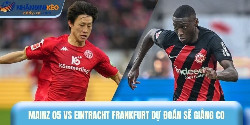 Soi Kèo Mainz 05 vs Frankfurt (22/03): Tip Kèo Thơm Đức 1 Mainz 05 vs Eintracht Frankfurt 22/02/2026 dự đoán sẽ giằng co