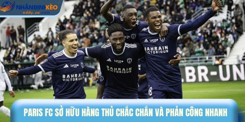 Soi Kèo Paris FC vs Le Havre (22/03): Tip Kèo Ligue 1 Chuẩn 2 Paris FC sở hữu hàng thủ chắc chắn và tiền đạo phản công nhanh